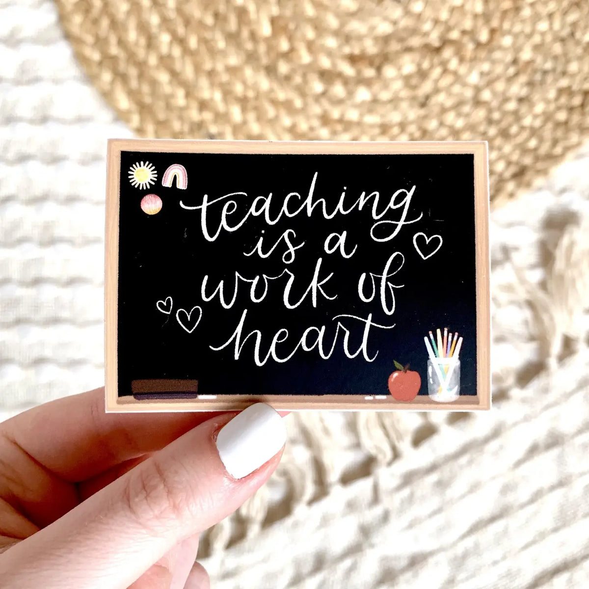 Teaching Is A Work Of Heart